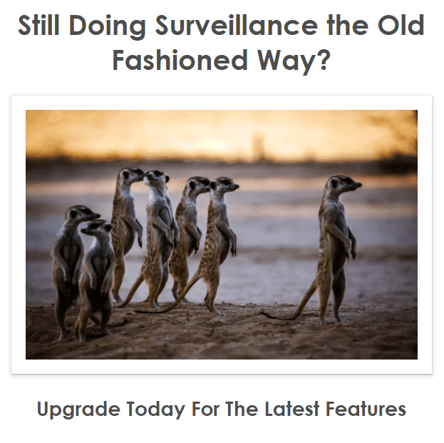 Still Doing Surveillance the Old Fashioned Way?